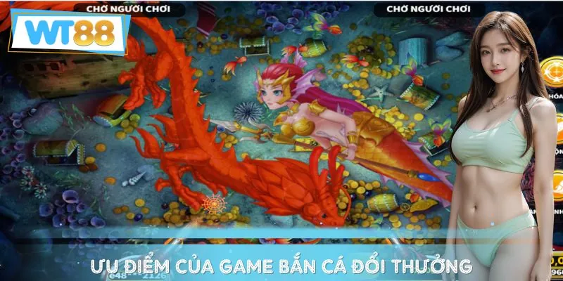 Lợi ích to lớn tạo nên đấu trường bắn cá siêu cuốn hút