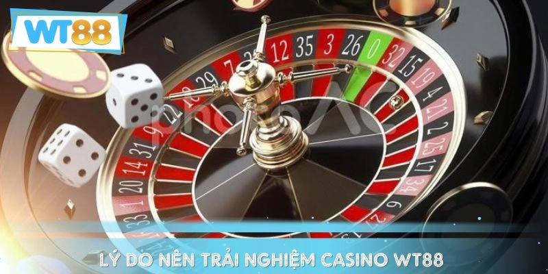 Điểm mạnh nổi bật của chuyên mục casino tại WT88