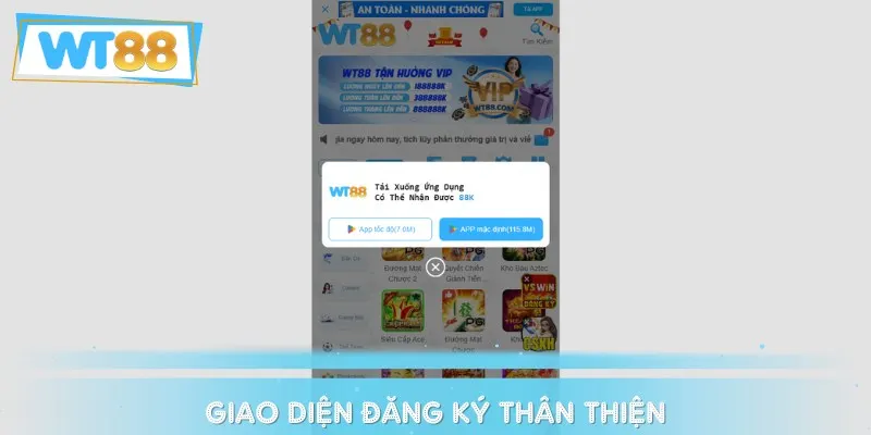 Giao diện đăng ký WT88 được thiết kế nhanh chóng, đơn giản