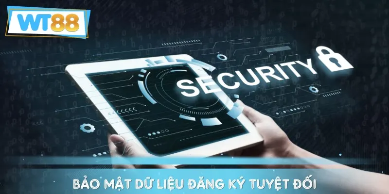 Các thông tin đăng ký WT88 cũng được hệ thống cam kết bảo mật tuyệt đối