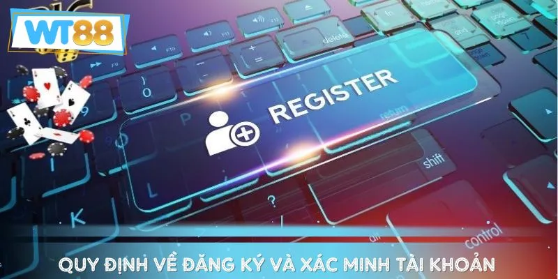 Nhà cái quy định rõ về điều kiện đăng ký và xác minh tài khoản