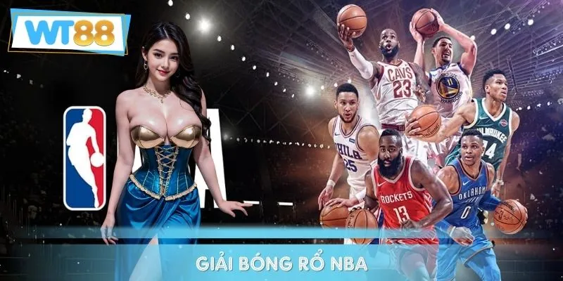 Giải Bóng Rổ NBA - Môn Cá Cược Xanh Chín, Kịch Tính Nhất Năm