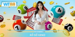 Xổ Số Keno – Hướng Dẫn Cách Chơi, Trúng Nhanh Ngay Lần Đầu